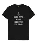 Unless You're Korean I Don't Want Your Drama Unisex T shirt