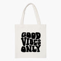 Good Vibes Only Aesthetic Tote
