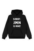 BTS Sorry Jimin Is Mine Hoodie