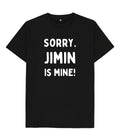 BTS Sorry Jimin Is Mine Unisex T shirt