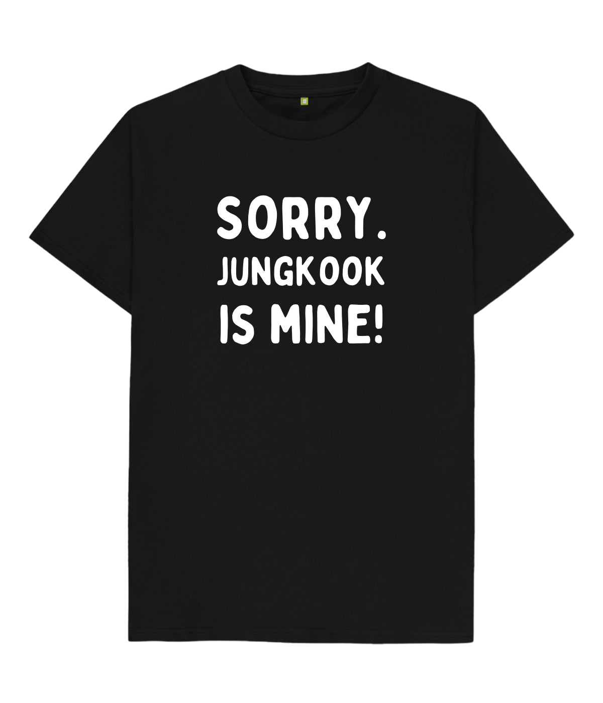 BTS Sorry Jungkook Is Mine Unisex T shirt