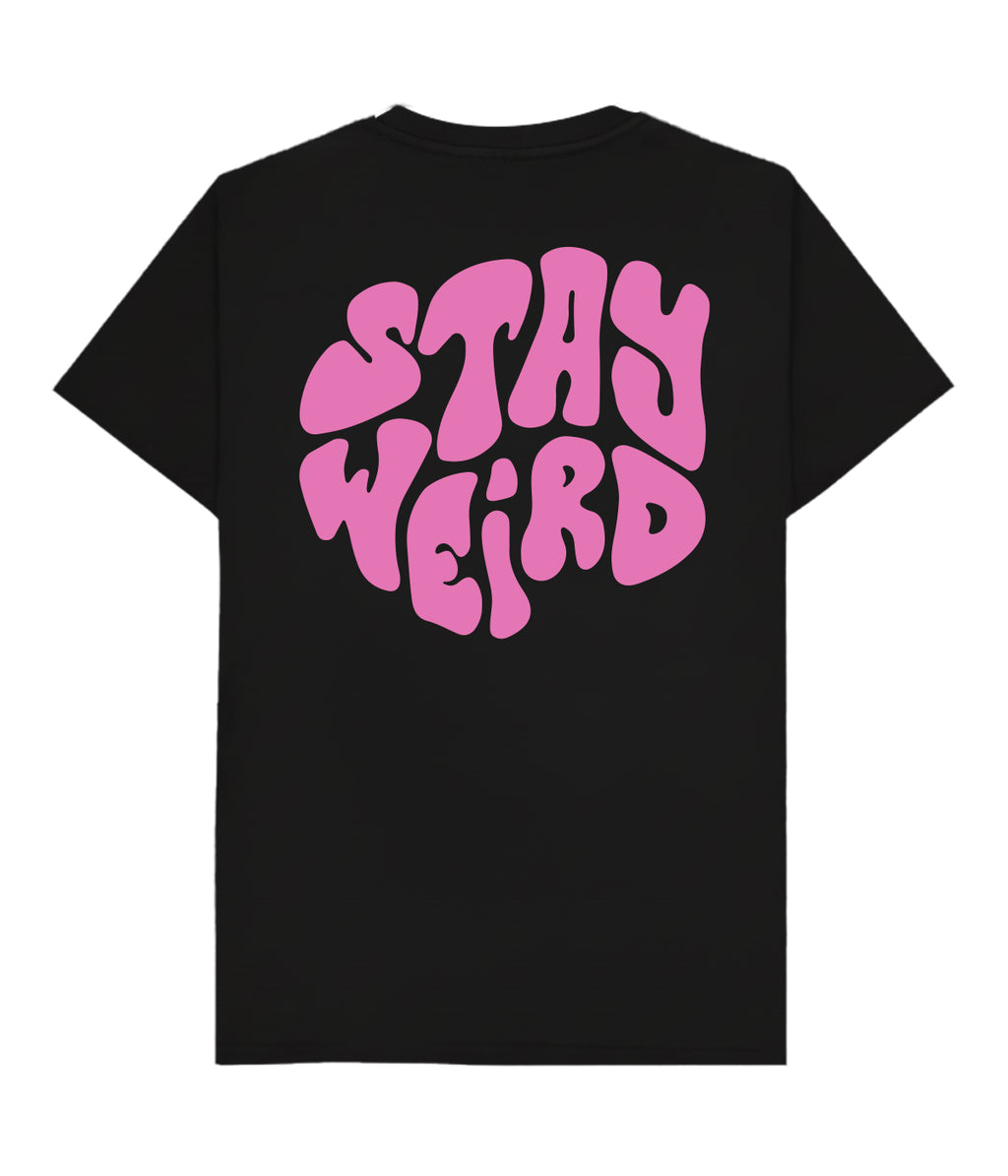 Stay Weird Streetwear Unisex T shirt