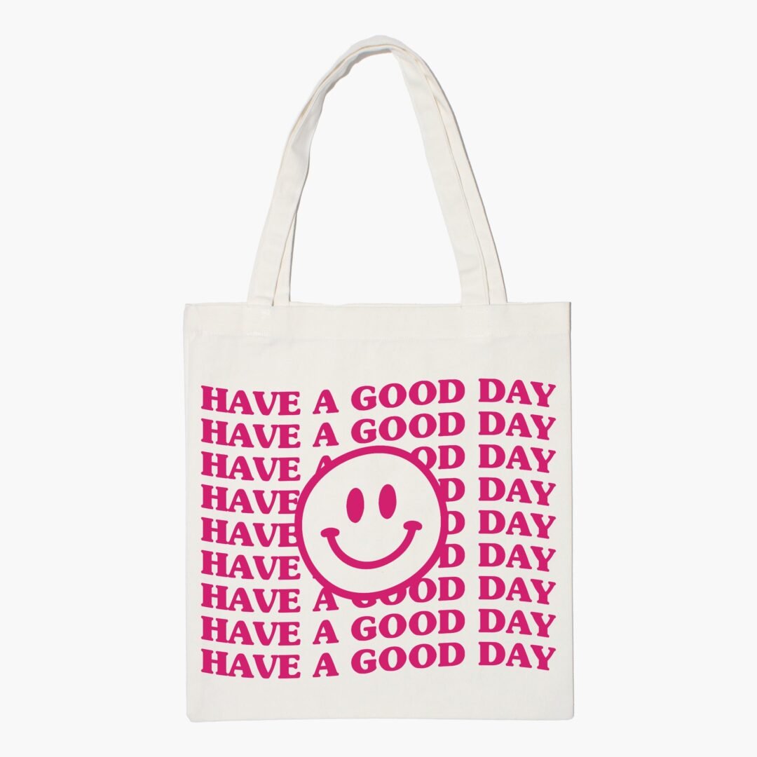 Have A Good Day Aesthetic Tote Bag