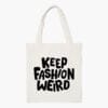 Keep Fashion Weird Aesthetic Tote Bag