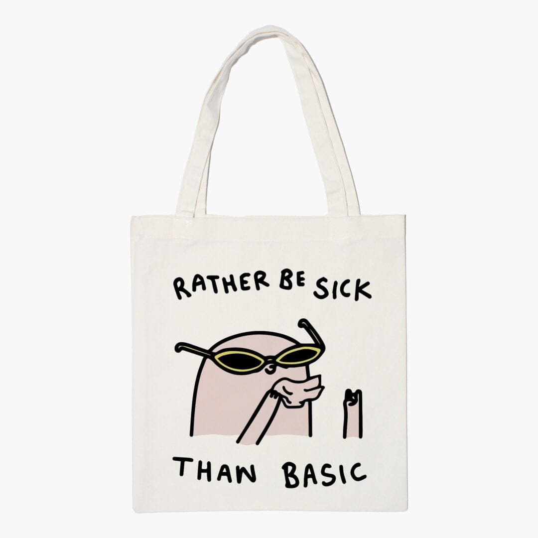 Rather Be Sick Than Basic Aesthetic Tote Bag