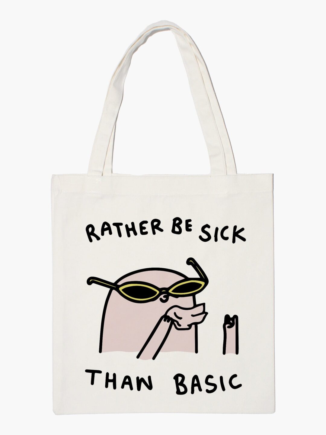 Rather Be Sick Than Basic Aesthetic Tote Bag