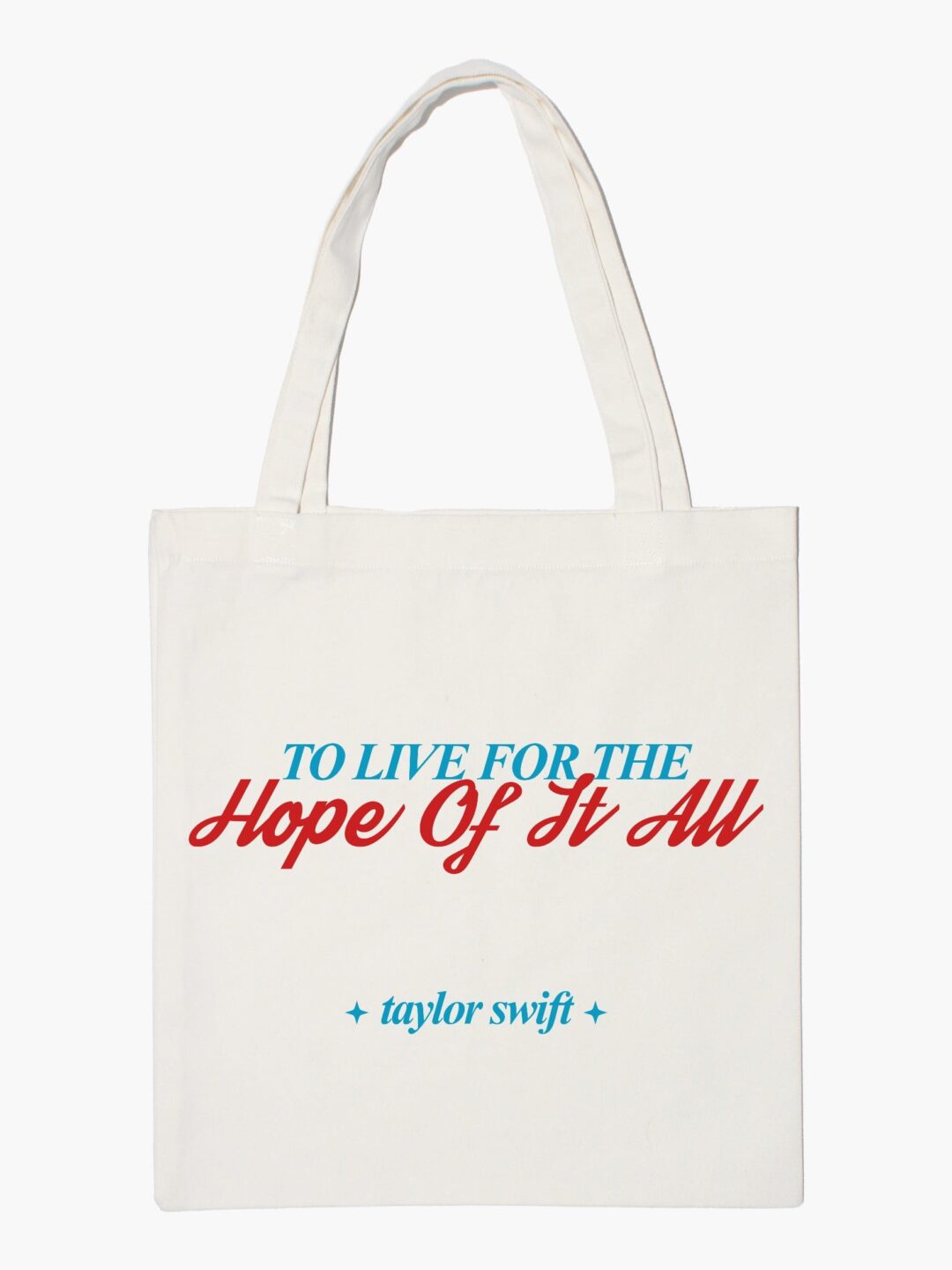 Taylor Swifts Hope Of It All Tote Bag