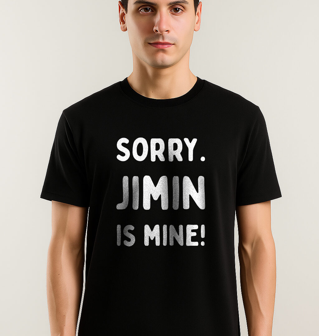 BTS SORRY JIMIN IS MINE T-SHIRT