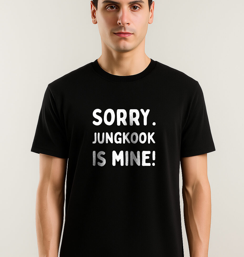 BTS SORRY JUNGKOOK IS MINE T-SHIRT